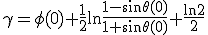 \gamma=\phi(0)+\frac{1}{2}\ln\frac{1-\sin\theta(0)}{1+\sin\theta(0)}+\frac{\ln2}{2}